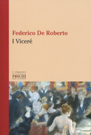 I viceré - Federico De Roberto