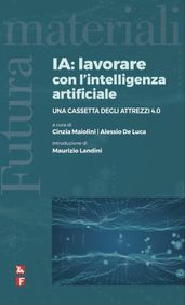 IA: Lavorare con l Intelligenza Artificiale