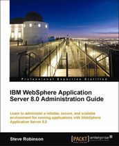 IBM WebSphere Application Server 8.0 Administration Guide