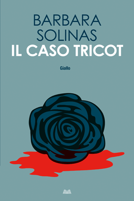 IL CASO TRICOT - Barbara Solinas