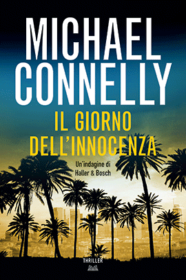 IL GIORNO DELL'INNOCENZA - Michael Connelly