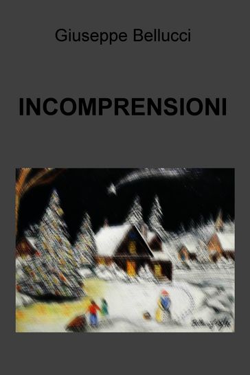 INCOMPRENSIONI - Giuseppe Bellucci