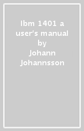 Ibm 1401 a user s manual