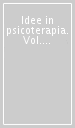 Idee in psicoterapia. Vol. 3/1: Il corpo in psicoterapia