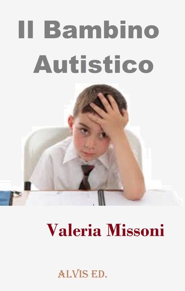 Il Bambino Autistico - Valeria Missoni