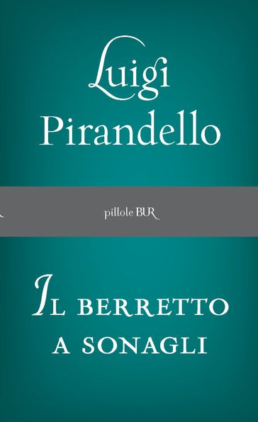 Il Berretto a sonagli - Luigi Pirandello