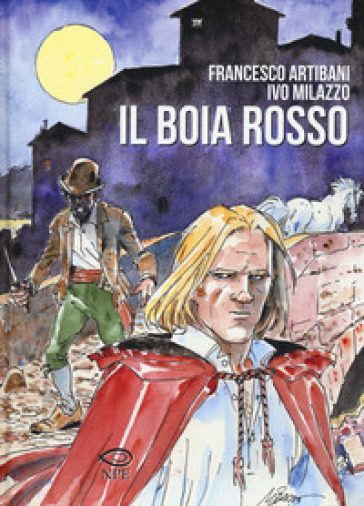 Il Boia Rosso - Francesco Artibani - Ivo Milazzo