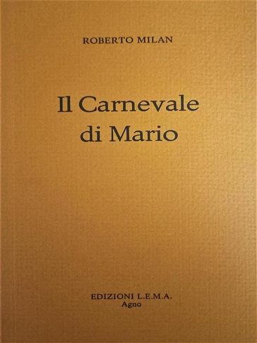 Il Carnevale di Mario - Roberto Milan