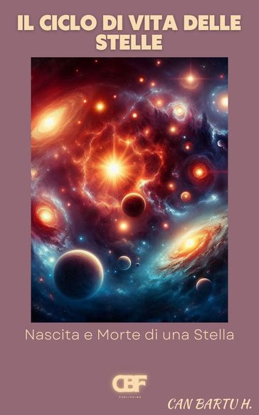 Il Ciclo di Vita Delle Stelle - CAN BARTU H.