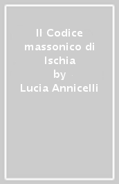 Il Codice massonico di Ischia