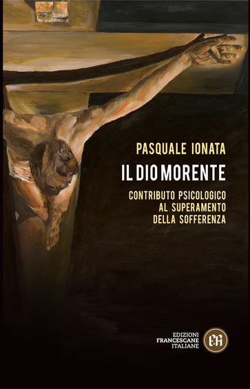 Il Dio morente - Pasquale Ionata