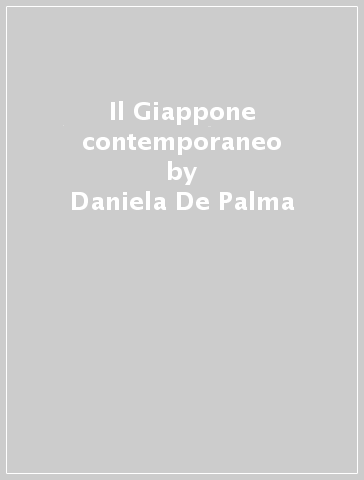 Il Giappone contemporaneo - Daniela De Palma