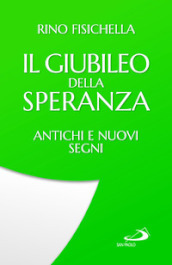 Il Giubileo della speranza. Antichi e nuovi segni