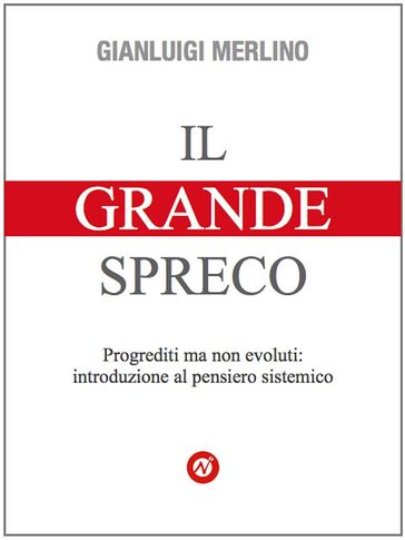 Il Grande Spreco - Gianluigi Merlino