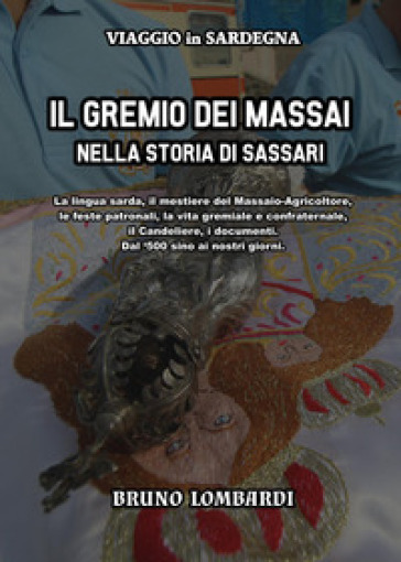 Il Gremio dei Massai nella storia di Sassari - Bruno Lombardi