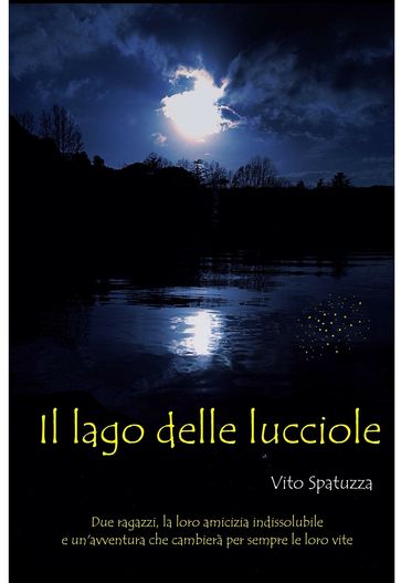 Il Lago delle lucciole - Vito Spatuzza