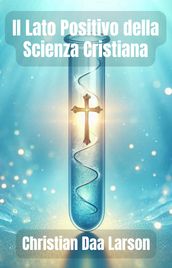 Il Lato Positivo della Scienza Cristiana