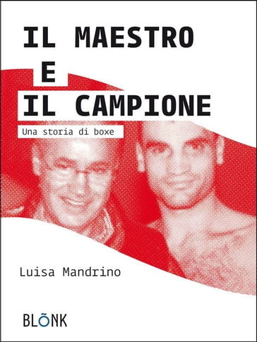 Il Maestro e il Campione - Luisa Mandrino