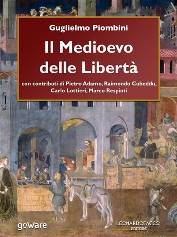 Il Medioevo delle Libertà - Guglielmo Piombini