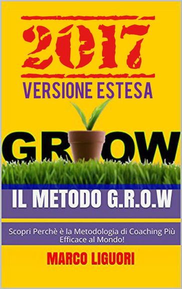 Il Metodo G.R.O.W. 2017 - Marco Liguori