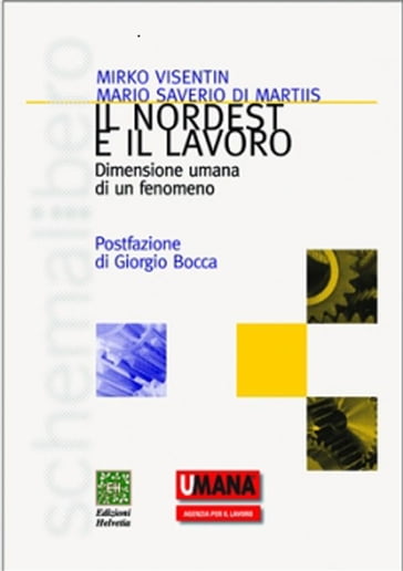 Il Nordest e il lavoro - Mario Saverio Di Martiis - Mirko Visentin