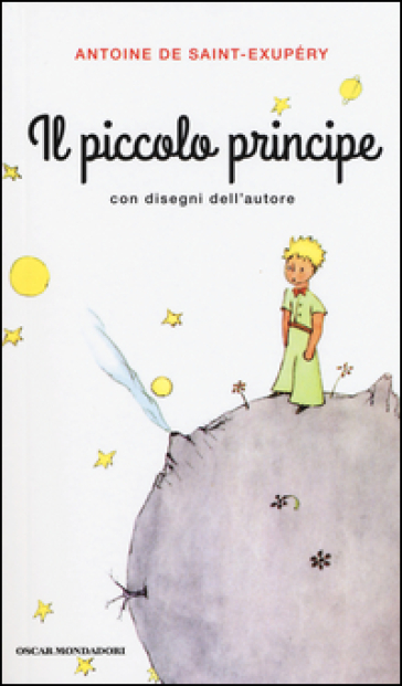 Il Piccolo Principe - Antoine de Saint-Exupéry