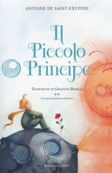 Il Piccolo Principe - Antoine de Saint-Exupéry