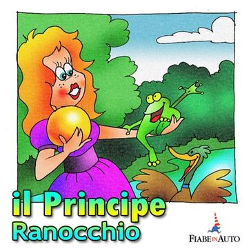 Il Principe Ranocchio - I fratelli Grimm