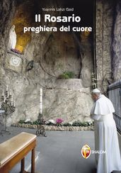 Il Rosario preghiera del cuore