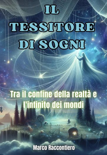 Il Tessitore di Sogni - Marco Raccontiero