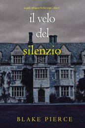 Il Velo Del Silenzio (Un giallo dell agente FBI Finn Wright Libro 6)