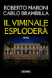 Il Viminale esploderà