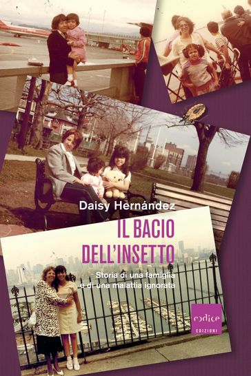 Il bacio dell'insetto - Daisy Hernández