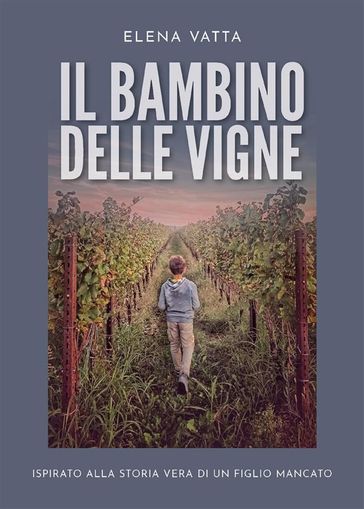 Il bambino delle vigne - Elena Vatta