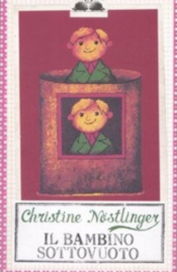 Il bambino sottovuoto - Christine Nostlinger