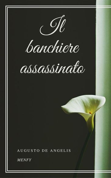 Il banchiere assassinato - Augusto De Angelis