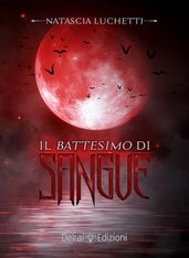 Il battesimo di sangue