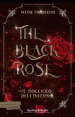 Il bocciolo dell inferno. The black rose. Vol. 1