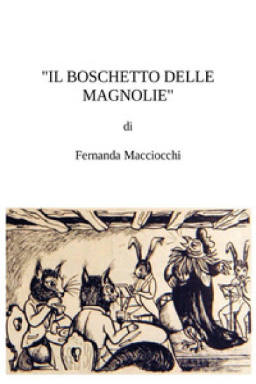 Il boschetto delle magnolie - Fernanda Macciocchi