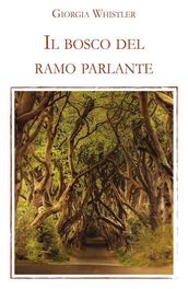 Il bosco del ramo parlante