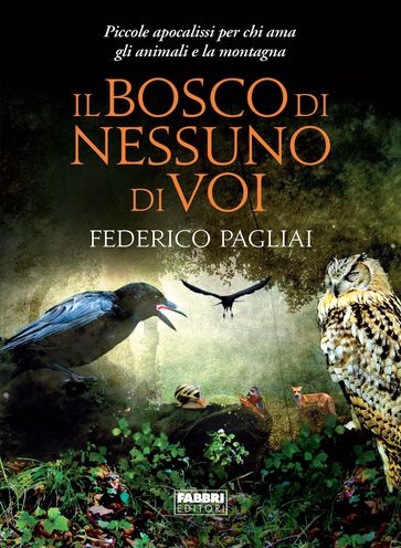 Il bosco di nessuno di voi - Federico Pagliaia