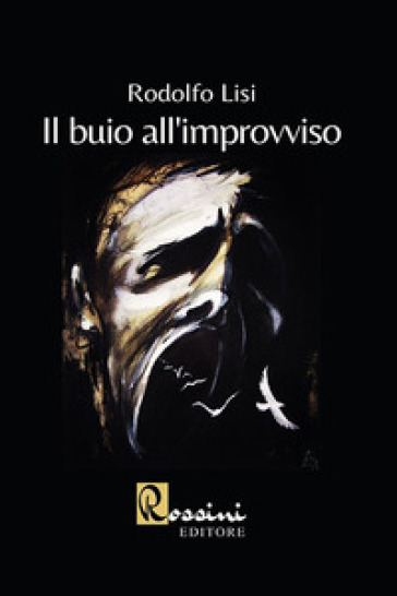 Il buio all'improvviso - Rodolfo Lisi