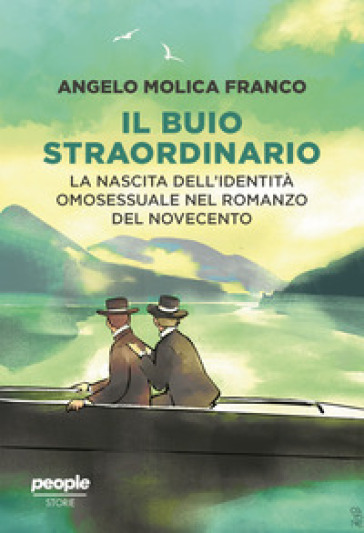 Il buio straordinario. La nascita dell'identità omosessuale nel romanzo del Novecento - Angelo Molica Franco