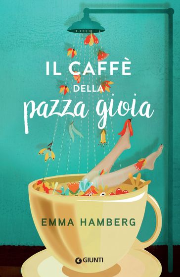 Il caffè della pazza gioia - Emma Hamberg - Sara Rossini