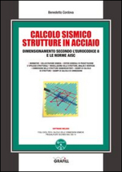 Il calcolo sismico strutture in acciaio. Con Contenuto digitale per download e accesso online