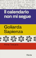 Il calendario non mi segue. Goliarda Sapienza