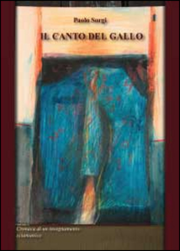 Il canto del gallo - Paolo Sorgi