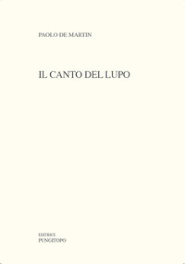 Il canto del lupo - Paolo De Martin