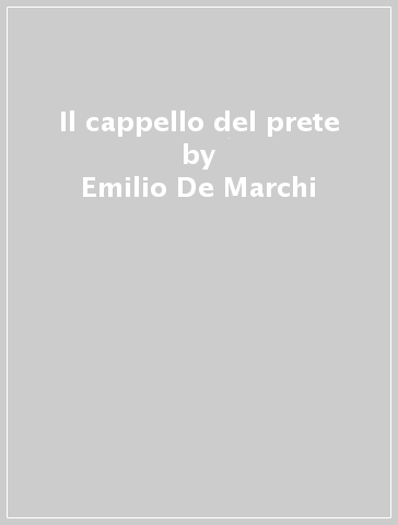 Il cappello del prete - Emilio De Marchi