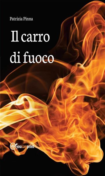 Il carro di fuoco - Patrizia Pinna